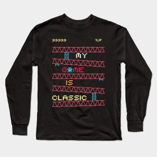 My Game Is Classic Long Sleeve T-Shirt